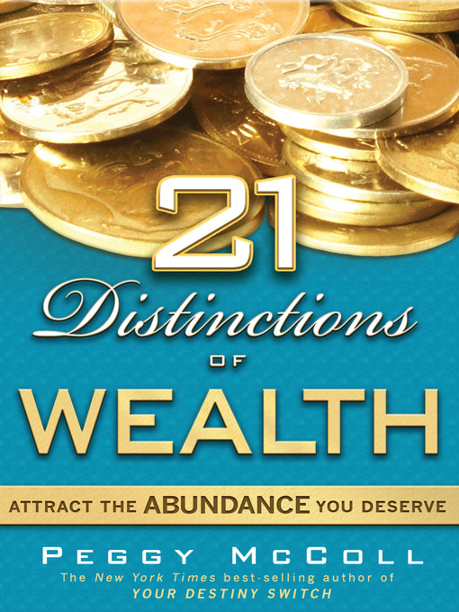 Title details for 21 Distinctions of Wealth by Peggy Mccoll - Available